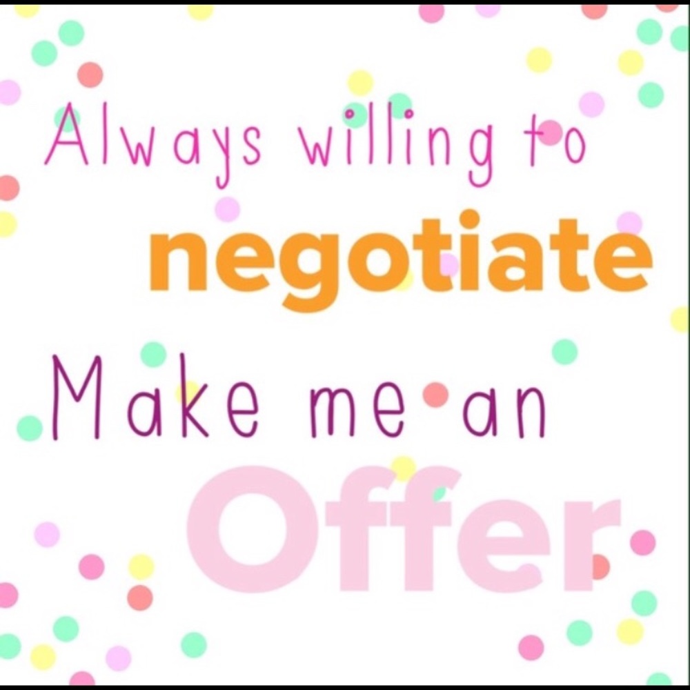 Everything is negotiable!